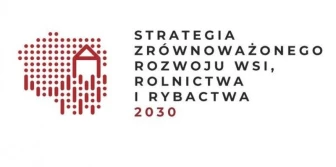 Mamy Strategię zrównoważonego rozwoju wsi, rolnictwa i rybactwa 2030 !