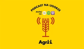 Podcasty ,,Na Ugorze" od Agrii Polska