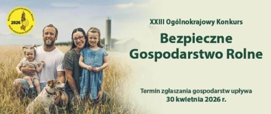 Rusza XXIII Ogólnokrajowy Konkurs Bezpieczne Gospodarstwo Rolne